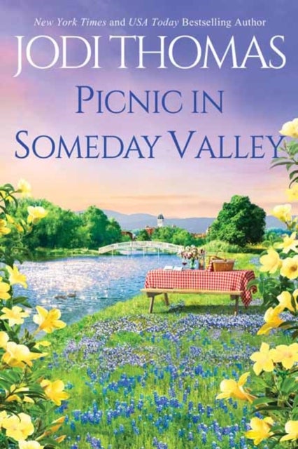 Picnic in Someday Valley - A Heartwarming Texas Love Story
