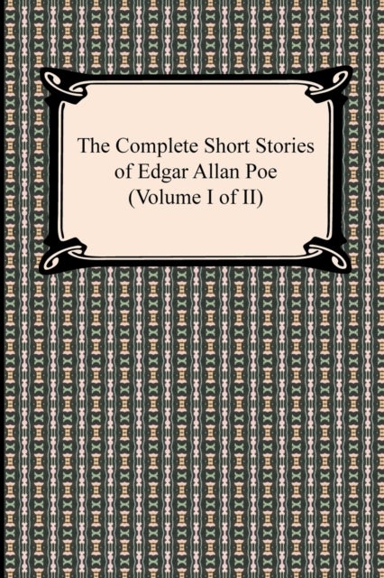 Bilde av The Complete Short Stories Of Edgar Allan Poe (volume I Of Ii) Av Edgar Allan Poe