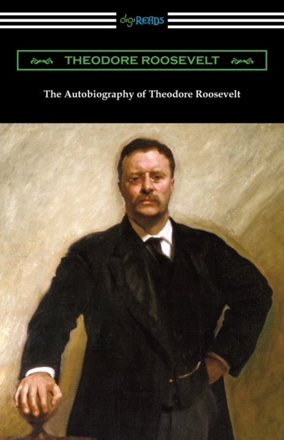 Bilde av The Autobiography Of Theodore Roosevelt Av Theodore Roosevelt