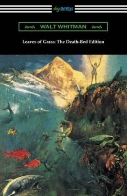 Leaves of Grass - The Death-Bed Edition