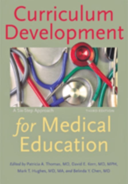 Curriculum Development for Medical Education - A Six-Step Approach