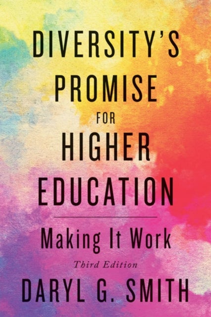 Bilde av Diversity&#039;s Promise For Higher Education Av Daryl G. (professor The Claremont Graduate University) Smith