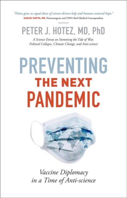 Bilde av Preventing The Next Pandemic Av Peter J. (dean For The National School Of Tropical Medicine Baylor College Of Medicine) Hotez
