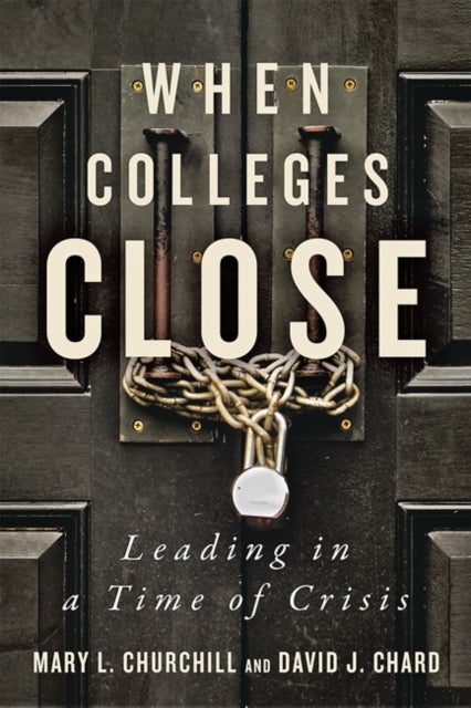 When Colleges Close - Leading in a Time of Crisis