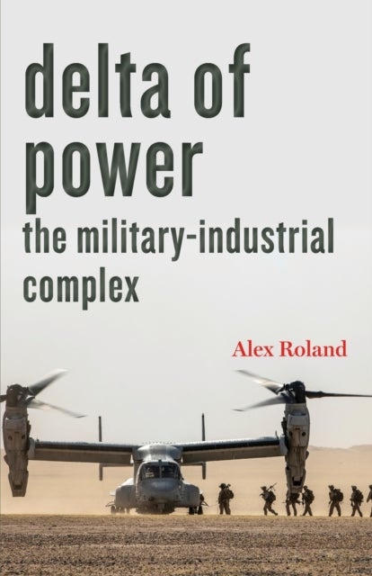 Delta of Power - The Military-Industrial Complex
