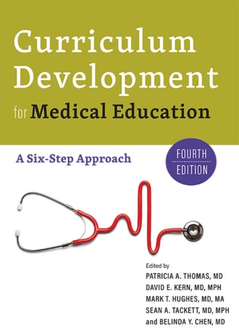Curriculum Development for Medical Education - A Six-Step Approach