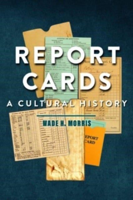 Report Cards - A Cultural History