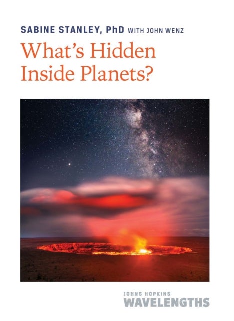 Bilde av What&#039;s Hidden Inside Planets? Av Sabine (morton K. Blaustein Chair And Bloomberg Distinguished Professor Johns Hopkins University) Stanley