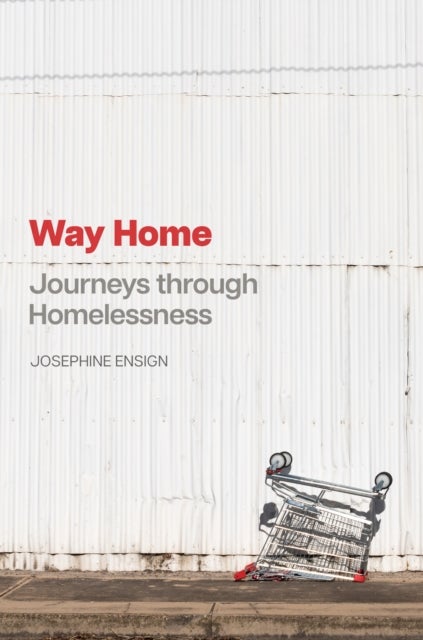 Way Home - Journeys through Homelessness