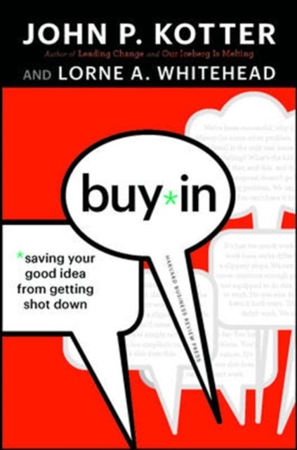Buy-In - Saving Your Good Idea from Getting Shot Down
