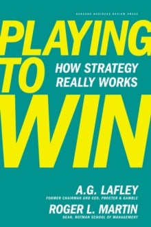 Playing to Win - How Strategy Really Works