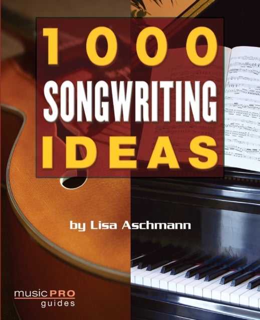 Bilde av 1000 Songwriting Ideas Av Lisa Aschmann