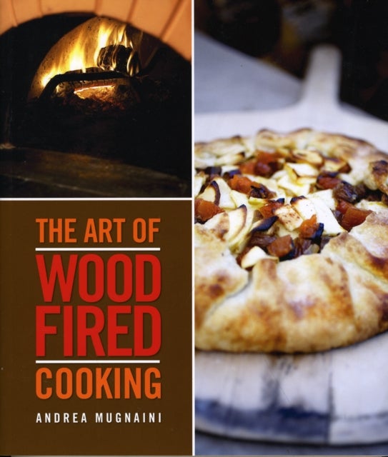 Bilde av Art Of Wood Fired Cooking Av Andrea Mugnaini