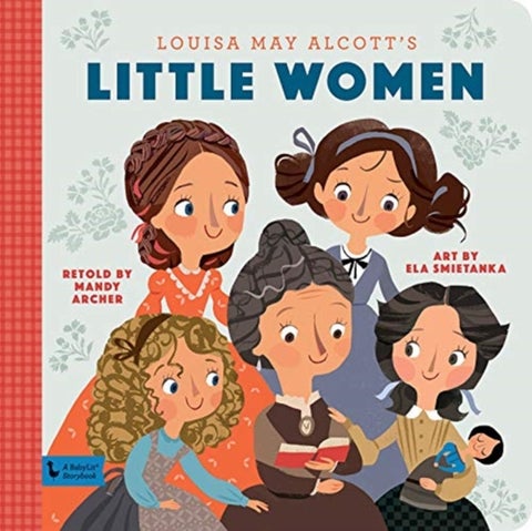 Little Women: A BabyLit Storybook - A BabyLit Storybook