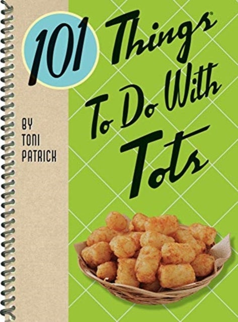 Bilde av 101 Things To Do With Tots Av Toni Patrick