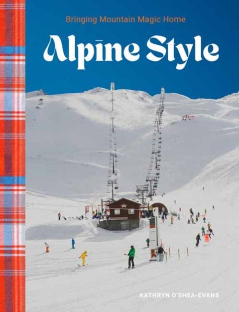 Alpine Style - Bringing Mountain Magic Home