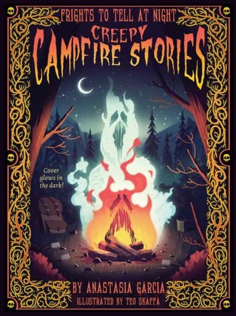 Creepy Campfire Stories - Frights to Tell at Night
