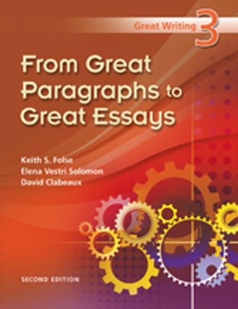 Great Writing 3 - From Great Paragraphs to Great Essays