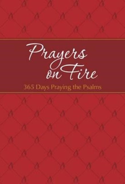 Bilde av Prayers On Fire: 365 Days Praying The Psalms Av Brian Dr Simmons, Gretchen Rodriguez