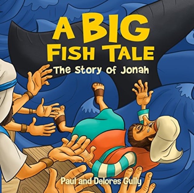 Bilde av Big Fish Tale, A: The Story Of Jonah Av Paul Gully