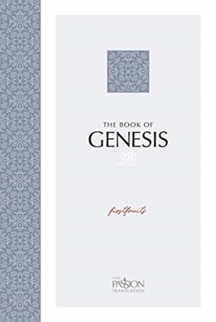The Passion Translation: Genesis (2020 Edition) - Firstfruits