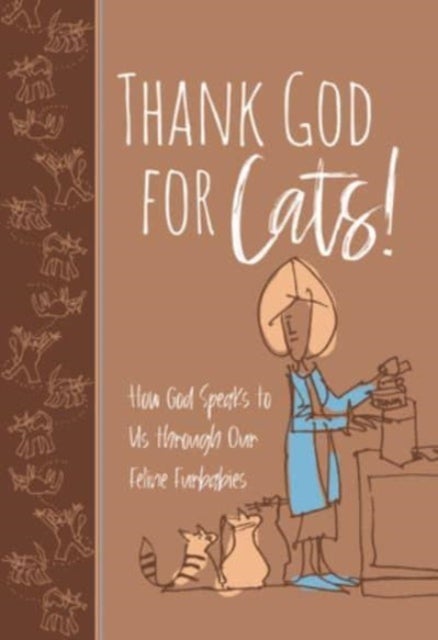 Thank God for Cats! - How God Speaks to Us Through Our Feline Furbabies