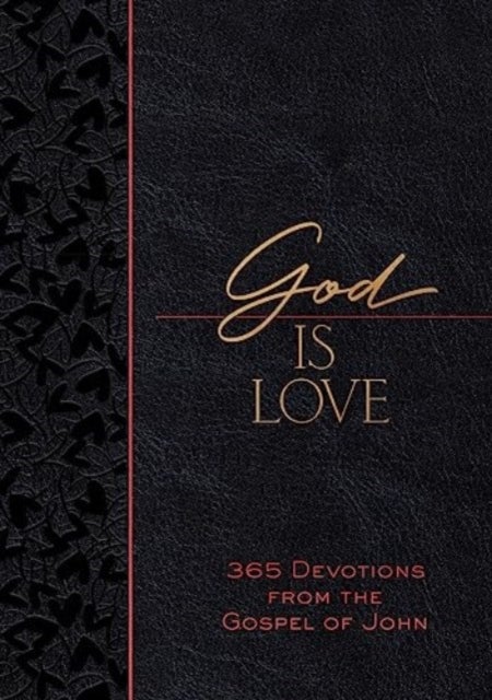 God Is Love - 365 Devotions from the Gospel of John