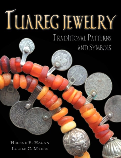 Bilde av Tuareg Jewelry Av Helene E Hagan, Lucile Myers