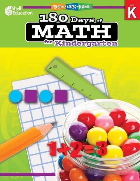 180 Days¿: Math for Kindergarten - Practice, Assess, Diagnose