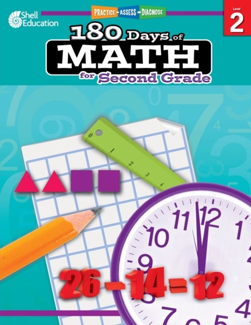 180 Days¿: Math for Second Grade - Practice, Assess, Diagnose