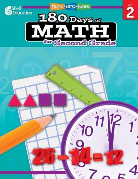 180 Days¿: Math for Second Grade - Practice, Assess, Diagnose
