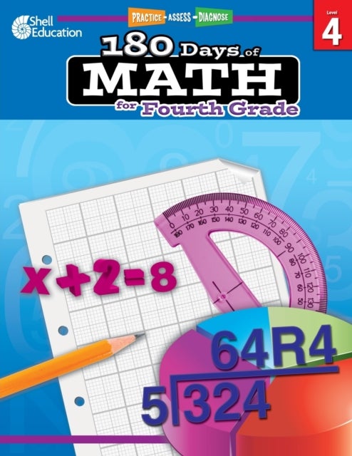 180 Days¿: Math for Fourth Grade - Practice, Assess, Diagnose