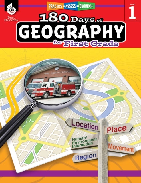 180 Days¿: Geography for First Grade - Practice, Assess, Diagnose