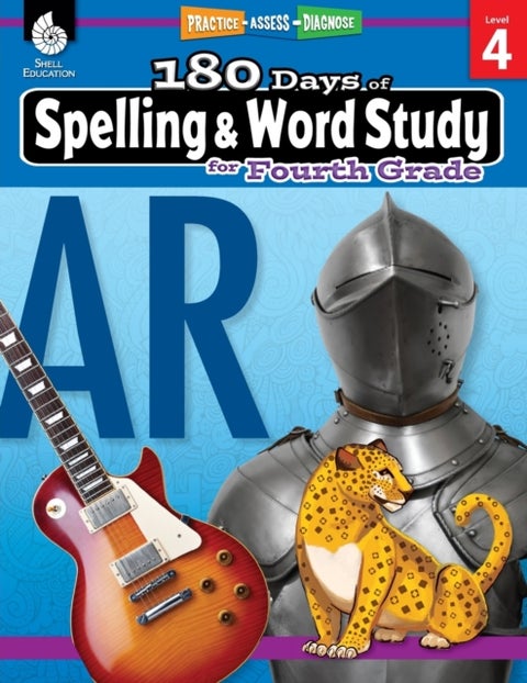 180 Days¿: Spelling and Word Study for Fourth Grade - Practice, Assess, Diagnose