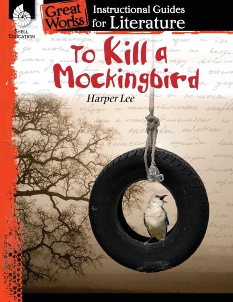 To Kill a Mockingbird - An Instructional Guide for Literature