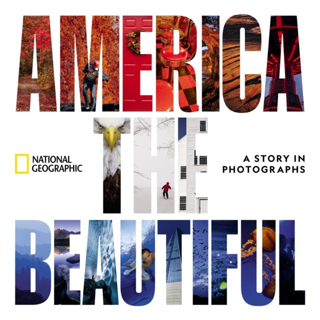 America the Beautiful - A Story in Photographs