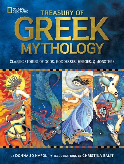 Treasury of Greek Mythology - Classic Stories of Gods, Goddesses, Heroes & Monsters