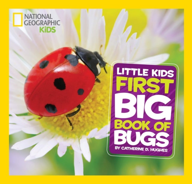 Bilde av Little Kids First Big Book Of Bugs Av Catherine D. Hughes, National Geographic Kids