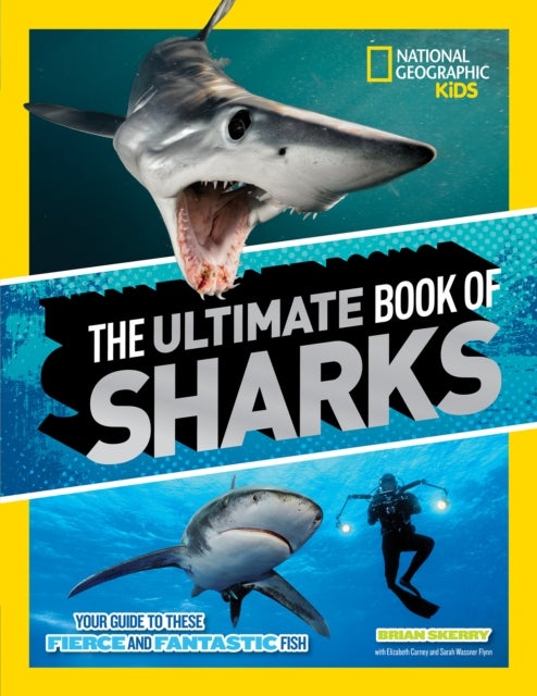 Bilde av The Ultimate Book Of Sharks Av National Geographic Kids, Brian Skerry