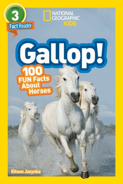Bilde av National Geographic Kids Readers: Gallop! 100 Fun Facts About Horses Av National Geographic Kids, Kitson Jazynka