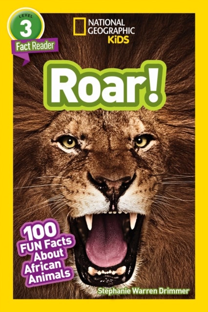 Bilde av National Geographic Kids Readers: Roar! 100 Fun Facts About African Animals Av National Geographic Kids, Stephanie Warren Drimmer