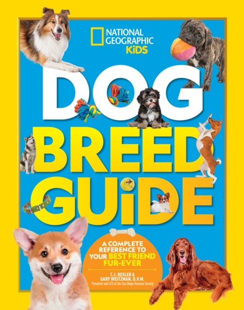 Bilde av Dog Breed Guide Av National Geographic Kids, Tj Resler, Dr. Gary Weitzman