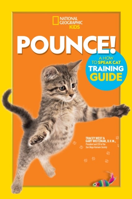 Bilde av Pounce! A How To Speak Cat Training Guide Av National Geographic Kids