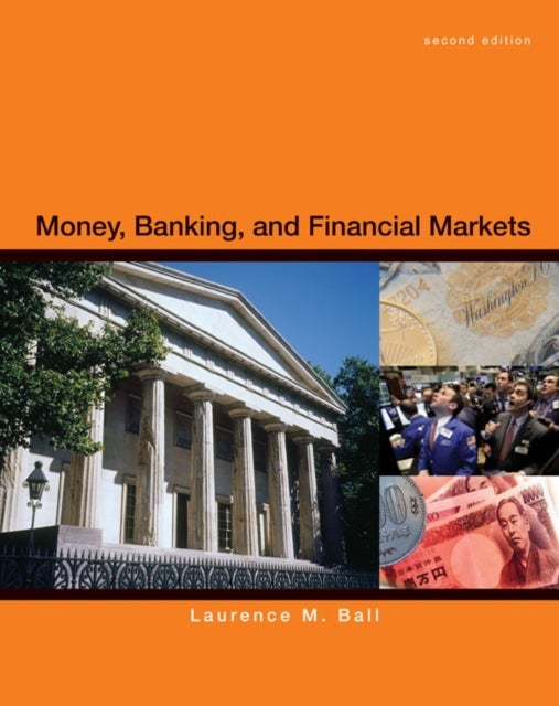 Bilde av Money, Banking And Financial Markets Av Laurence Ball