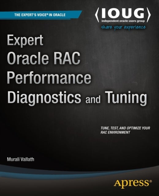 Bilde av Expert Oracle Rac Performance Diagnostics And Tuning Av Murali Vallath