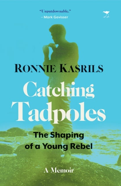 Catching Tadpoles - The Shaping of a Young Rebel