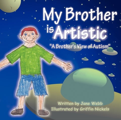 My Brother is Artistic - "A Brother's View of Autism"