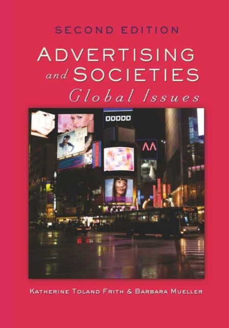 Advertising and Societies - Global Issues, Second Edition