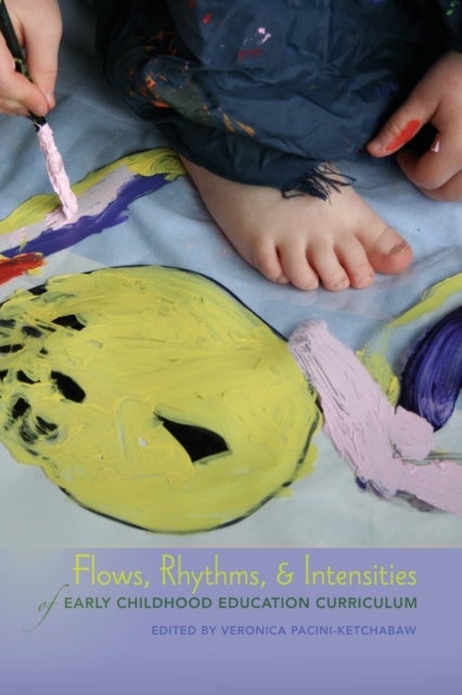 Bilde av Flows, Rhythms, And Intensities Of Early Childhood Education Curriculum