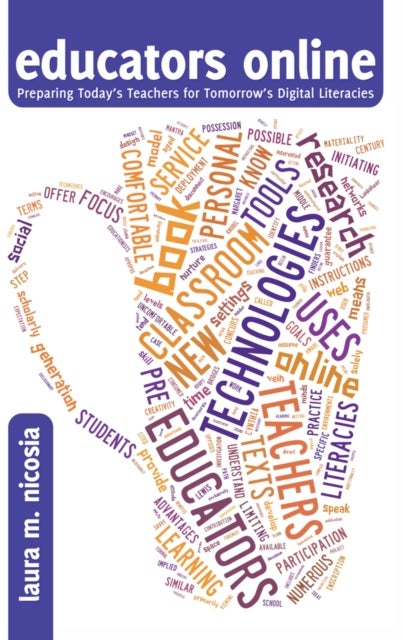 educators online - Preparing Today's Teachers for Tomorrow's Digital Literacies